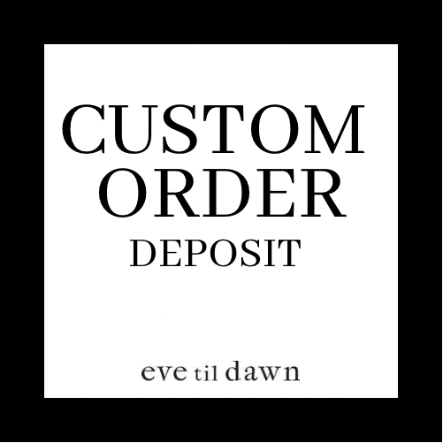 X. Custom Order Deposit